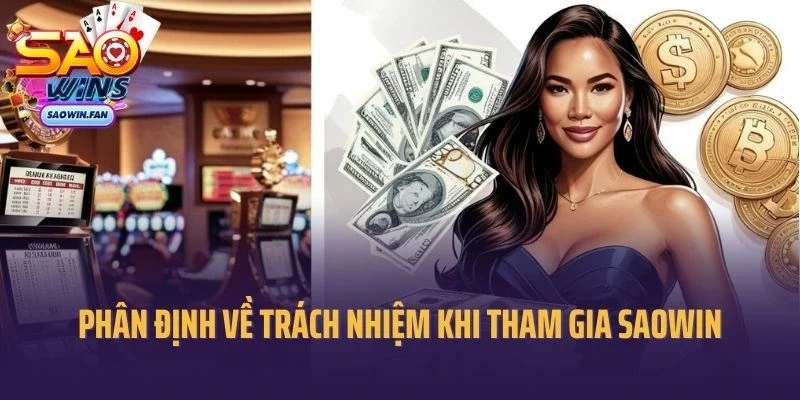 Phân định về trách nhiệm khi tham gia sân chơi Saowin
