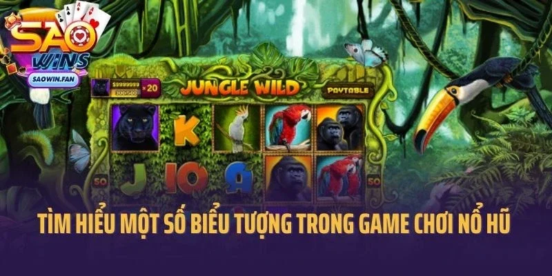 Tìm hiểu về một số biểu tượng trong game chơi nổ hũ