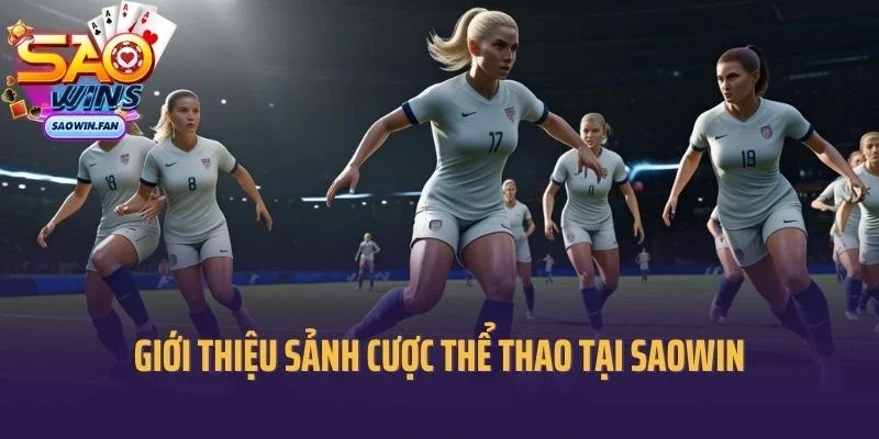 Giới thiệu sảnh cược thể thao tại Saowin